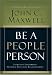 Be a People Person: Effective Leadership Through Effective Relationships