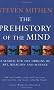 The Prehistory Of The Mind: A Search for the Origins of Art, Religion and Science