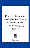 Produkt-Bild: Des J. A. Comenius Methodus Linguarum Novissima: Inhalt Und Wurdigung (1904)