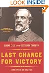 Last Chance For Victory: Robert E. Le...