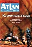 Atlan, Die Macht des GOOHR, Bd.2 : Kosmokratenfieber - R&uuml;diger Sch&auml;fer, Michael H. Buchholz, Detlef B&uuml;rkert