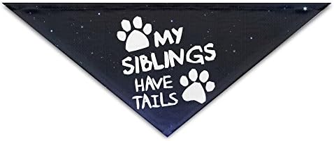 My Siblings Have Tails Dog Scarves White