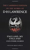 England, My England and Other Stories (The Cambridge Edition of the Works of D. H. Lawrence)