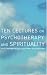 Ten Lectures on Psychotherapy and Spirituality