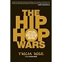 The Hip-Hop Wars: What We Talk About When We Talk About Hip-hop and Why It Matters