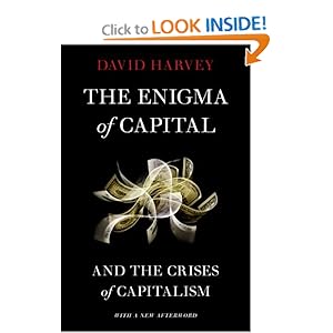 The Enigma of Capital and the Crises of Capitalism - David Harvey