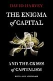 The Enigma of Capital: and the Crises of Capitalism