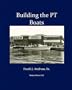 Building the PT Boats: An Illustrated History of U.S. Navy Torpedo Boat Construction in World War II