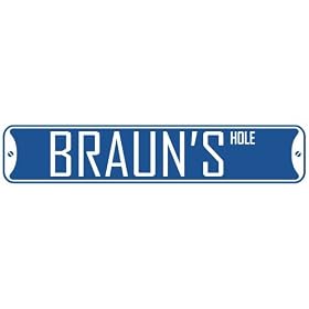  BRAUN HOLE  STREET SIGN by Braun