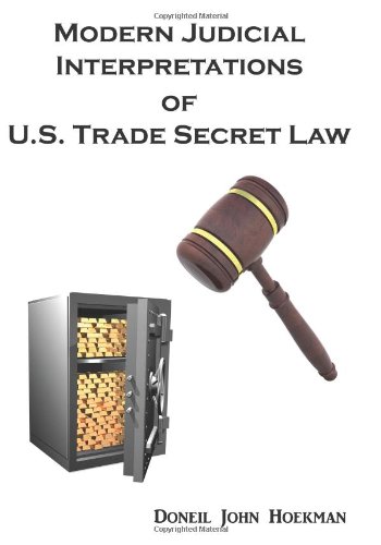 Modern Judicial Interpretations of U.S. Trade Secret Law