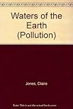 Pollution, the waters of the earth