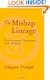 The Mishap Lineage: Transforming Confusion into Wisdom