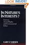 In Nature's Interests?: Interests, Animal Rights, and Environmental Ethics (Environmental Ethics & Science Policy)