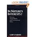 In Nature's Interests?: Interests, Animal Rights, and Environmental Ethics (Environmental Ethics & Science Policy)
