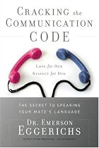 Cracking the Communication Code: The Secret to Speaking Your Mate's Language
