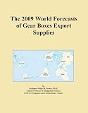 The 2009 World Forecasts of Gear Boxes Export Supplies
