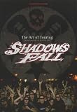 Shadows Fall - the Art of Touring [DVD]
