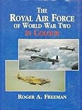 The Royal Air Force of World War Two in colour