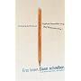 Erst lesen. Dann schreiben: 22 Autoren und ihre Lehrmeister: 22 Autoren und ihre Lehrmeister - Was Robert Gernhardt von Lichtenberg, Daniel Kehlmann ... Hanns-Josef Ortheil von Hemingway lernten.