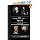CRAZY BILLIONAIRES SPEAK: Motivational quotes by billionaires on success, business and... by  Hodderway Books