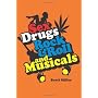 Sex, Drugs, Rock & Roll, and Musicals by Scott Miller