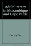 Adult literacy in Mozambique and Cape Verde