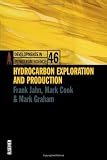 HYDROCARBON EXPLORATION AND PRODUCTION (DEVELOPMENTS IN PETROLEUM SCIENCE SERIES) VOLUME 46