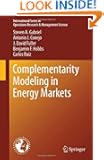 Complementarity Modeling in Energy Markets (International Series in Operations Research & Management Science)