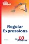 Sams Teach Yourself Regular Expressions in 10 Minutes
