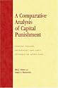 A Comparative Analysis of Capital Punishment: Statutes, Policies, Frequencies and Public Attitudes the World Over