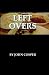 Left Overs