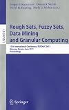 Rough Sets, Fuzzy Sets, Data Mining and Granular Computing: 13th International Conference, RSFDGrC 2011, Moscow, Russia, June 25-27, 2011, Proceedings ... / Lecture Notes in Artificial Intelligence)