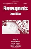 Pharmacogenomics, Second Edition (Drugs and the Pharmaceutical Sciences)