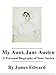 Search : My Aunt, Jane Austen: A Personal Biography of Jane Austen