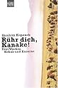 R&uuml;hr dich,  Kanake! Drei Wochen Kebab und Kaserne