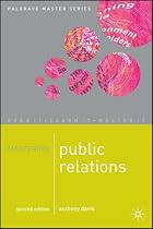 Mastering Public Relations 2nd Edition (Palgrave Master Series (Business))
