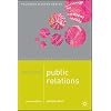 Mastering Public Relations 2nd Edition (Palgrave Master Series (Business))