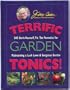 Terrific Garden Tonics!: 345 Do-It-Yourself, Fix 'em Formulas for Maintaining a Lush Lawn & Gorgeous Garden (Good Gardening Series)