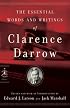 The Essential Words and Writings of Clarence Darrow (Modern Library Classics)