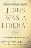 Jesus was a liberal : reclaiming Christianity for all