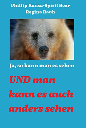 Ja, so kann man es sehen: UND man kann es auch anders sehen (German Edition)