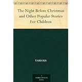 The Night Before Christmas and Other Popular Stories For Children