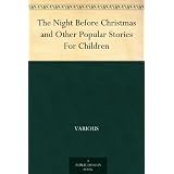 The Night Before Christmas and Other Popular Stories For Children ~ Various