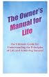 The Owner's Manual for Life