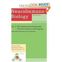 The Immune-Neuroendocrine Circuitry, Volume 3: History and Progress (NeuroImmune Biology)... by I. Berczi and Andor Szentivanyi