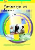 Versicherungen und Finanzen 2: Versicherungsvertrag. Hausratversicherung. Wohngebäudeversicherung. Vorsorgemaßnahmen. Lebens- und Unfallversicherung