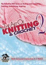 The Art of Knitting & Crochet 2 by Crafts Videos