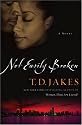 Not Easily Broken: A Novel