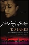 Not Easily Broken: A Novel