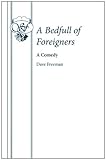 A bedfull of foreigners : a comedy